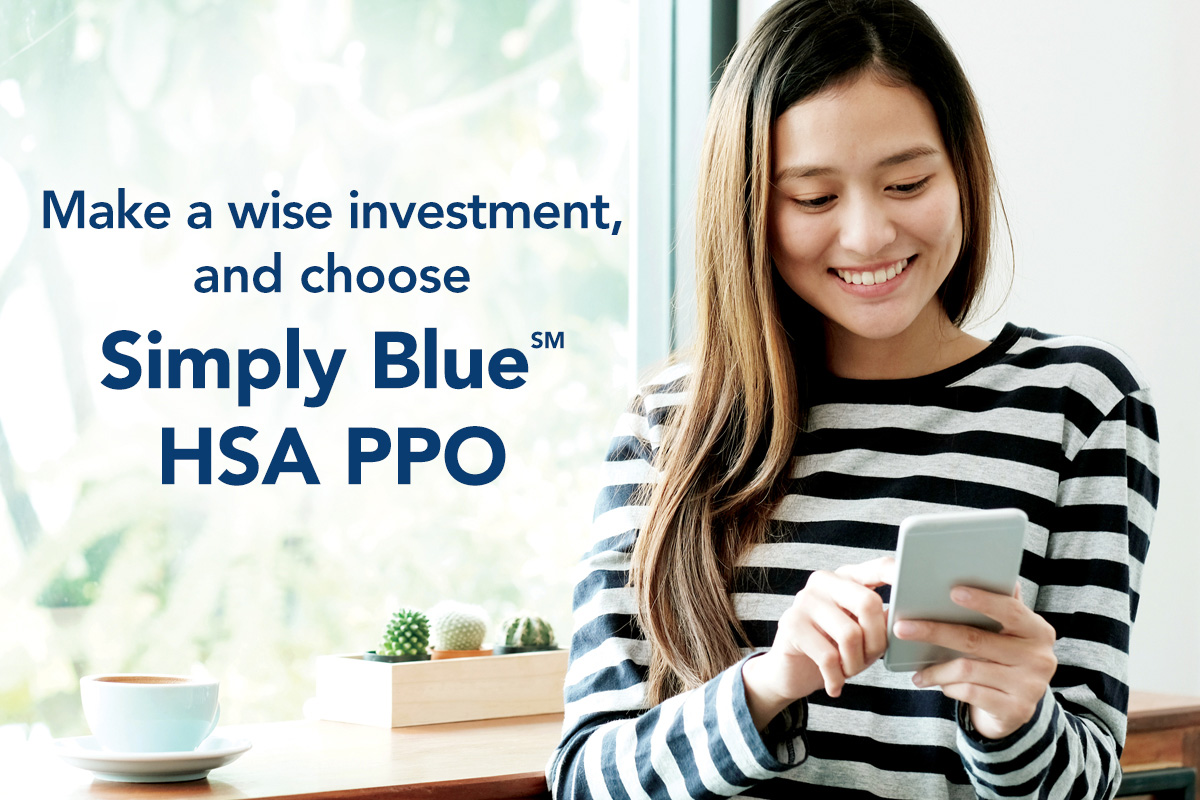 Invest in your retirement with Simply Blue (SM) HSA PPO