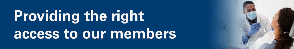 Providing the right access to our members