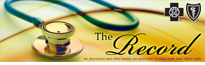 The Record - for physicians and other health care providers to share with their office staffs